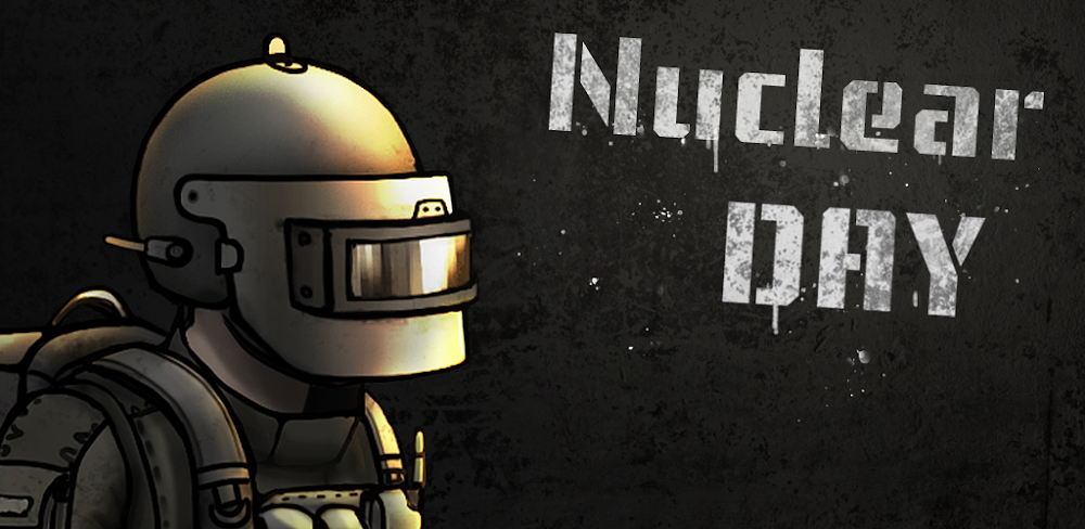 Nuclear Day Survival v0.138.3 MOD APK (Unlimited Money) Download